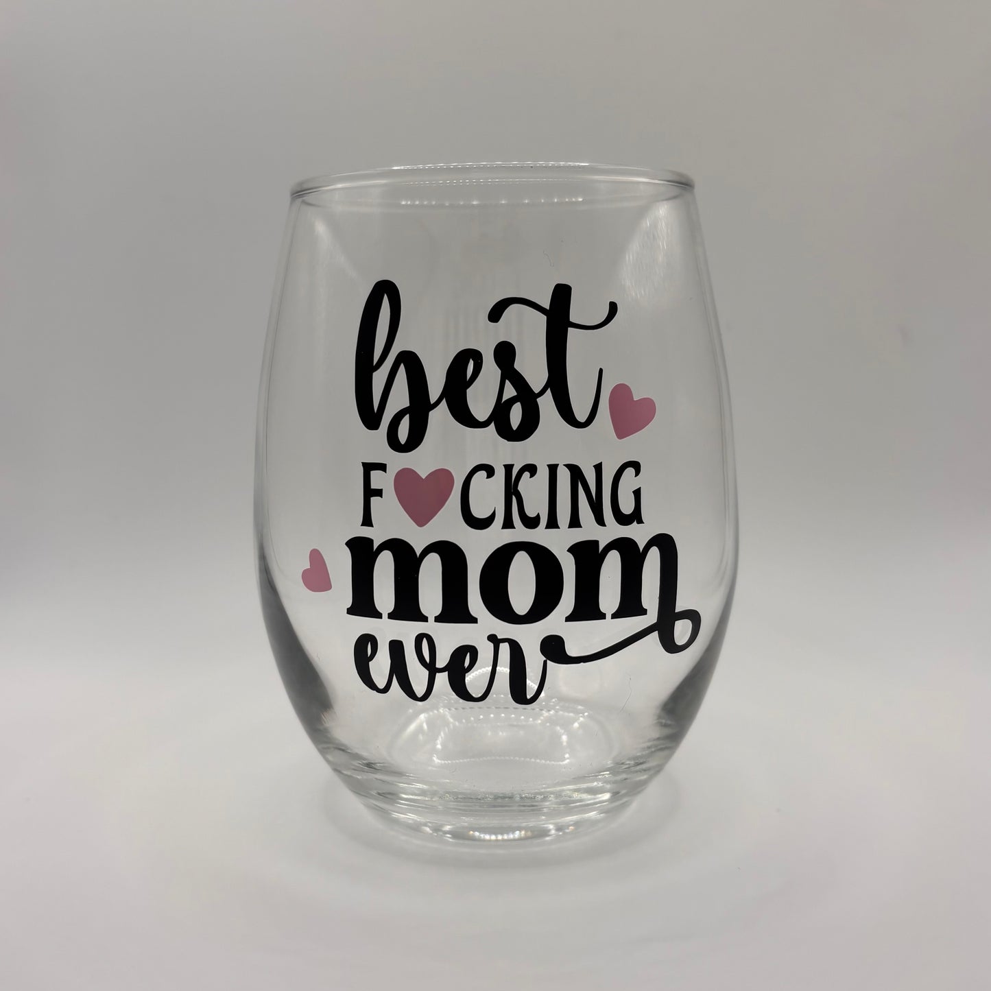 Best F*cking Mom Ever Wine Stemless Wine Glass – 15 oz