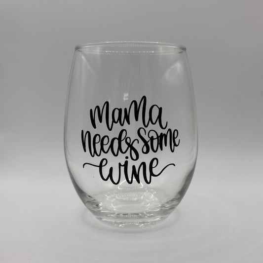 Mama Needs Some Wine Wine Stemless Wine Glass – 15 oz
