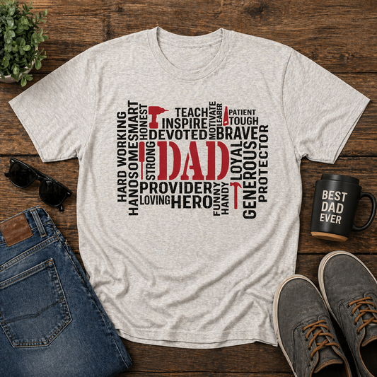 Dad Word Art T-Shirt, Father's Day Gift, Provider Hero Loyal Brave Tee