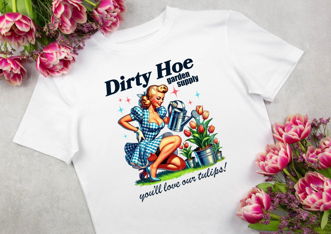 Dirty Hoe Garden Shirt - Funny Retro Pin-Up Tulip Tee for Gardeners