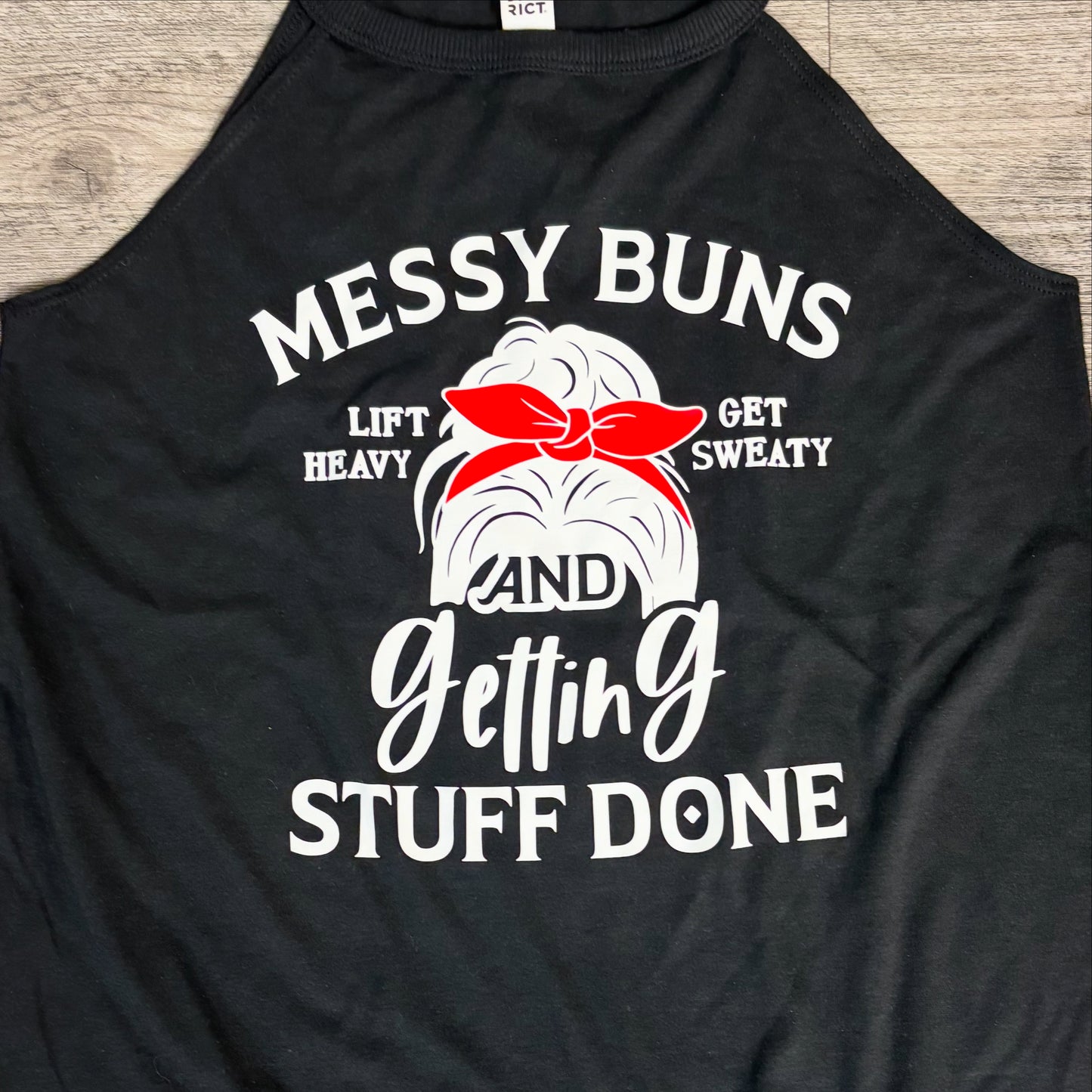 Messy Buns and Getting Stuff Done Workout Tank