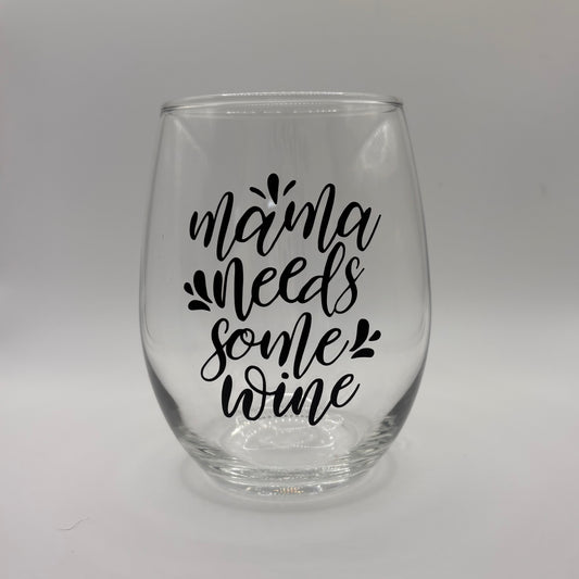 Mama Needs Some Wine Wine Stemless Wine Glass – 15 oz