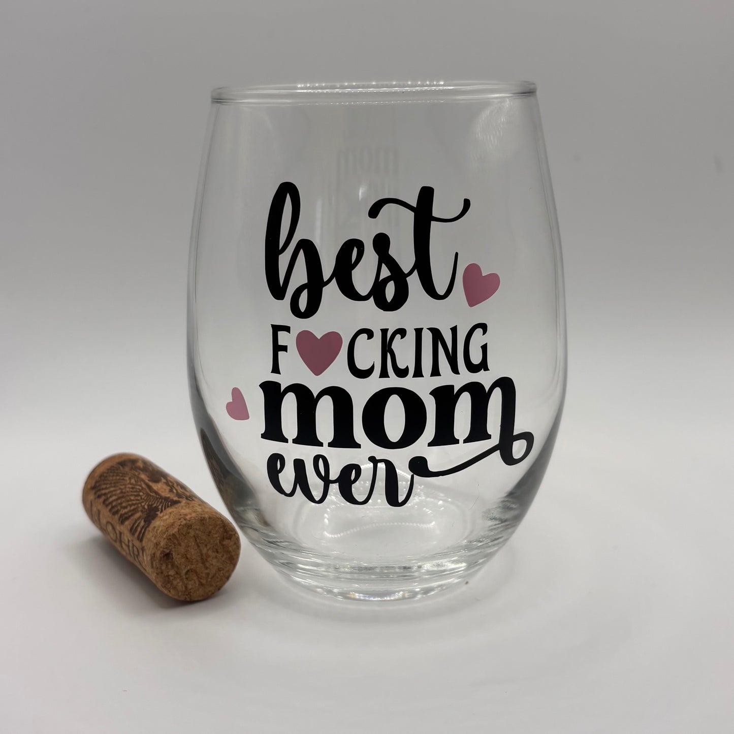 Best F*cking Mom Ever Wine Stemless Wine Glass – 15 oz