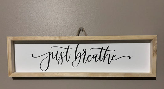 Just Breathe Wall Sign | 5" x 18" | Room Decor | White with Black Wood Frame