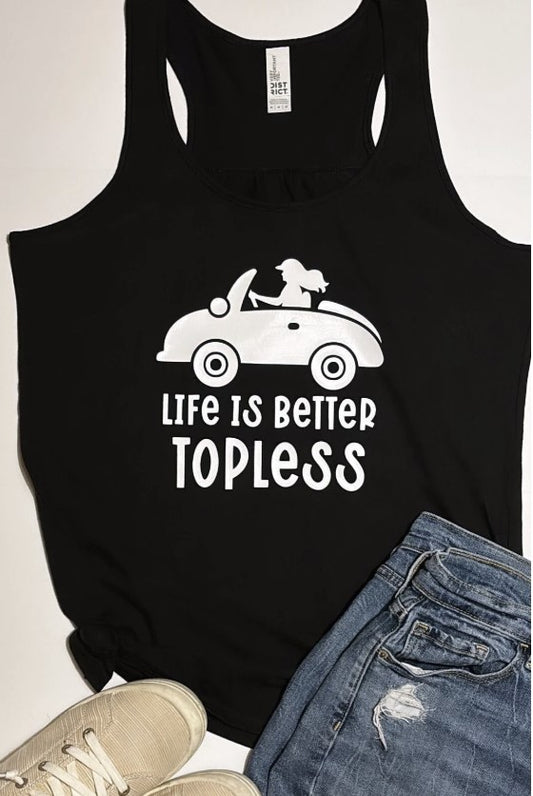 Life is Better Topless Convertible Black Racerback Tank Top Workout or Everyday Tank 100% Cotton