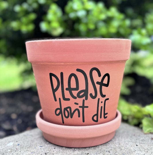 Terracotta Flower Pot with Tray | Please Don’t Die | Planter | Plant Lover